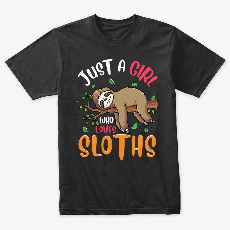 Just A Girl Who Loves Sloths Shirt Sloth