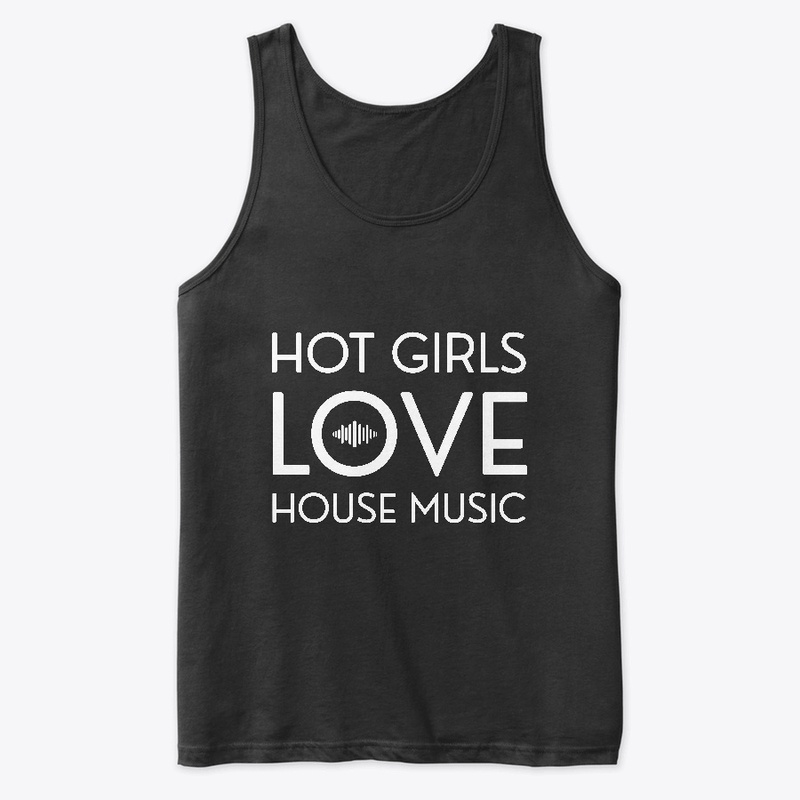 Hot Girls Love House Music