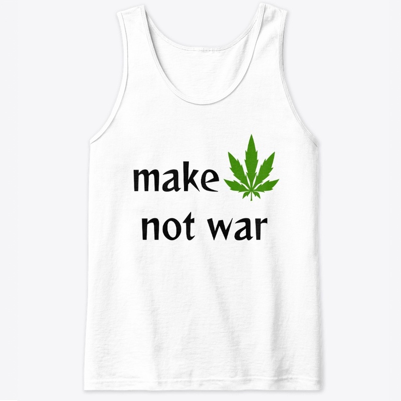 Make weed not war in color