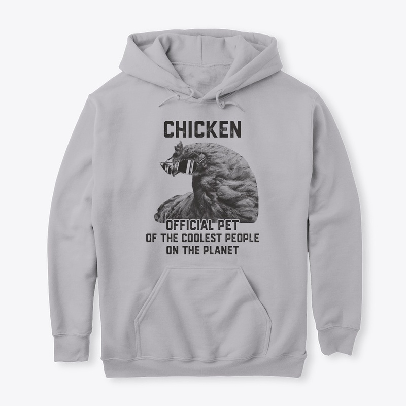 Chicken, An Official Pet Of Cool People