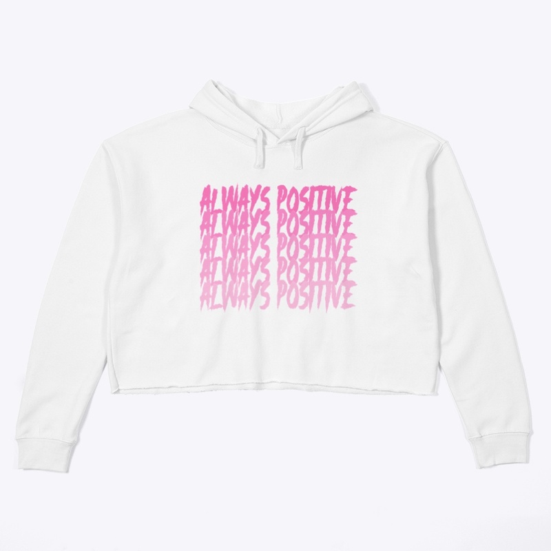 Always Positive (Pink) - Women’s Crop