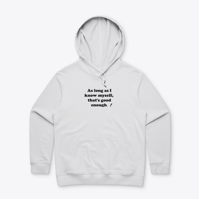 As long as I know myself