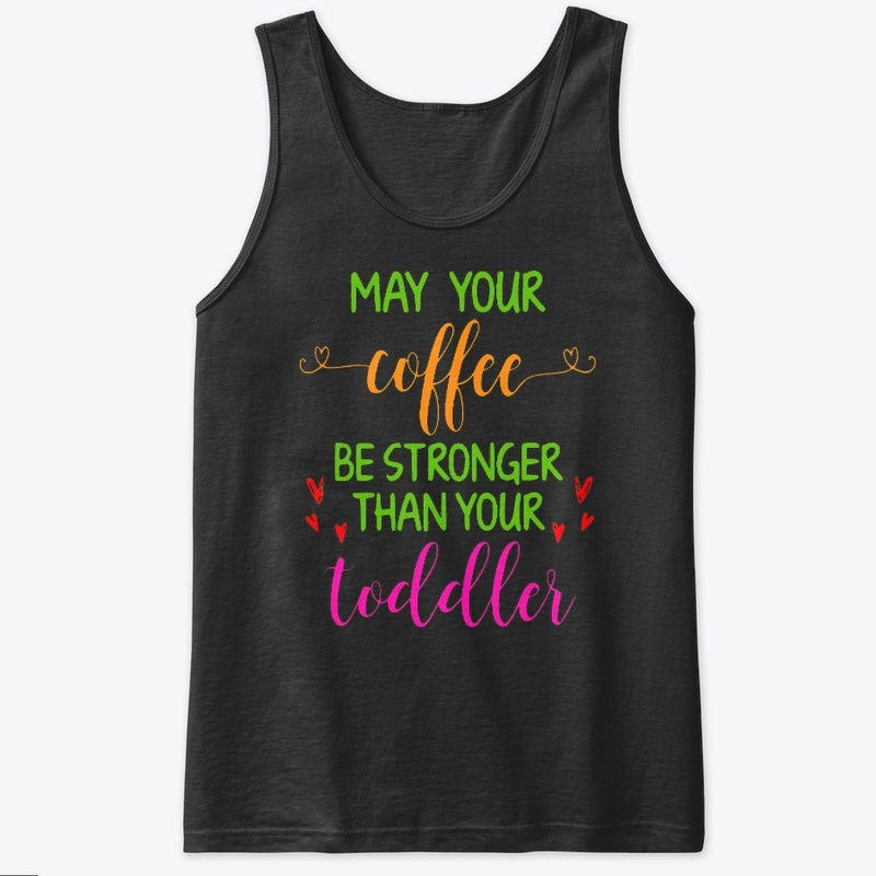 Coffee stronger than toddler