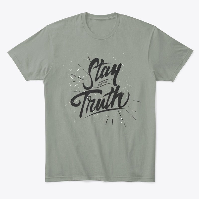 Stay truth | truth | honest |