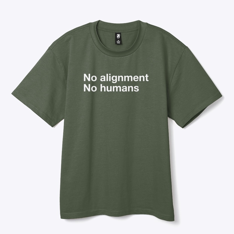 No Alignment, No Humans