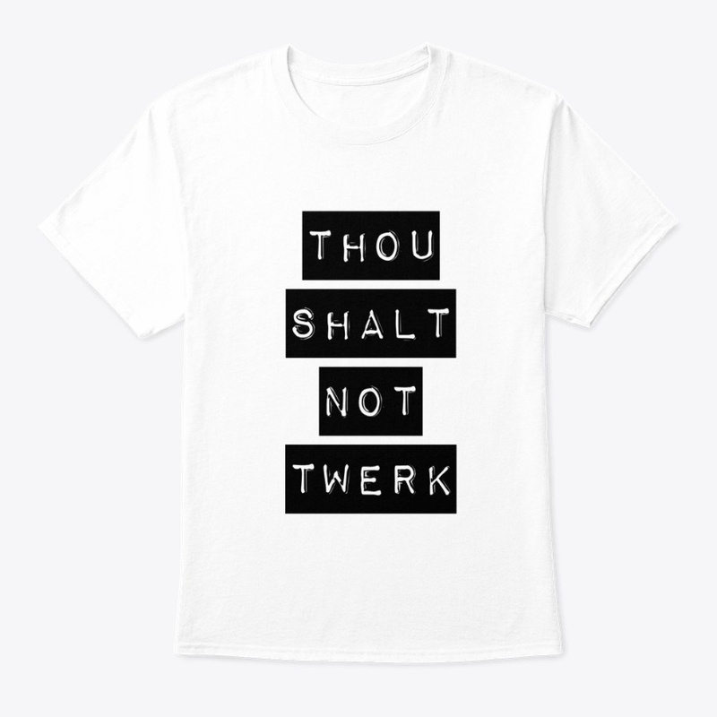No Twerking!