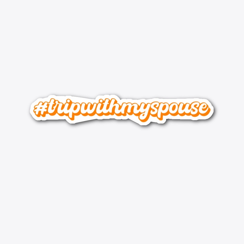 TRIPWITHMYSPOUSE