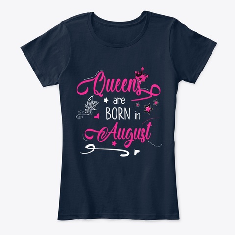 Queens Are Born In August New Navy T-Shirt Front