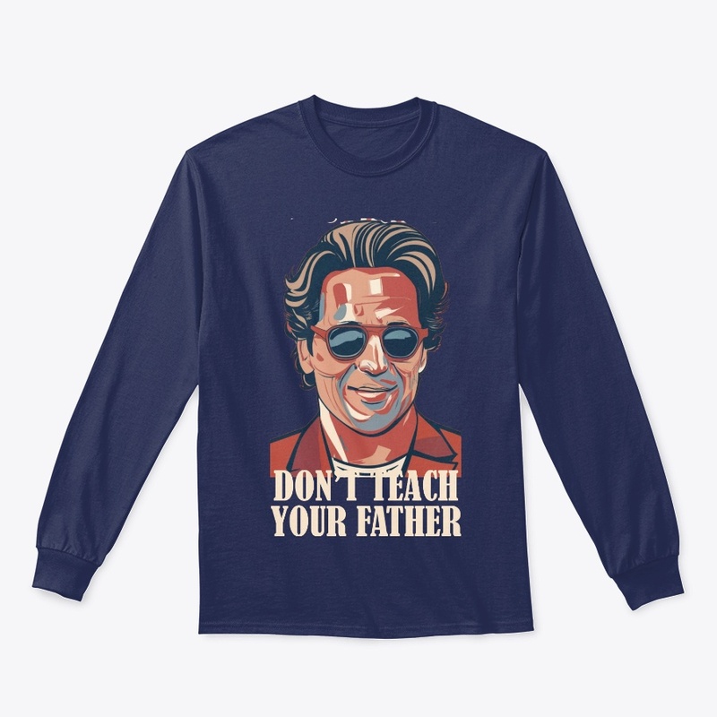  DON'T TEACH T SHIRT 