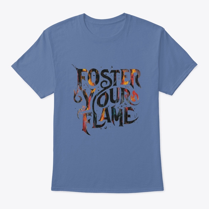 SparkYourSpirit:FosterYour Flame T-Shirt