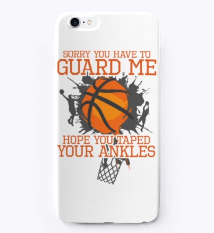 Sorry You Have To Guard, Basketball Gift