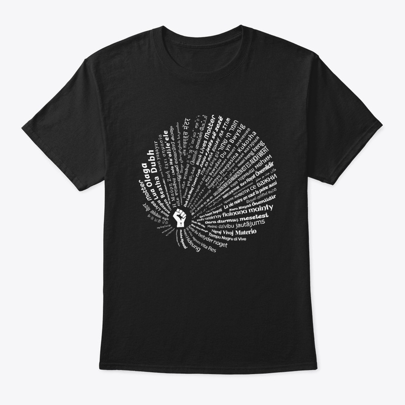 Black Lives Matter Apparel 65 Languages