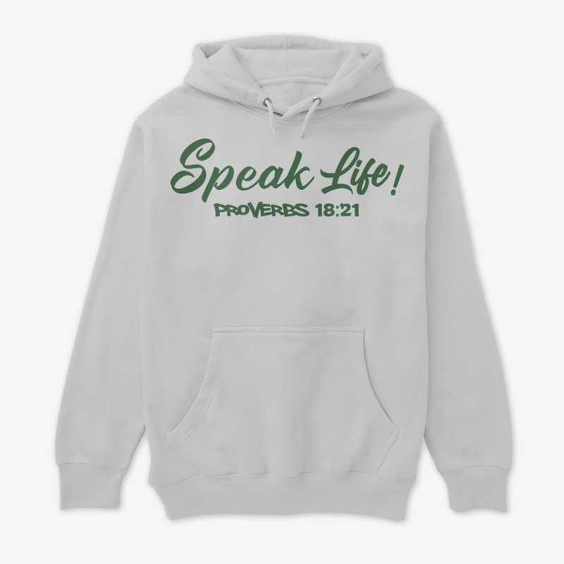 Speak Life!(Hunter Green Ink)