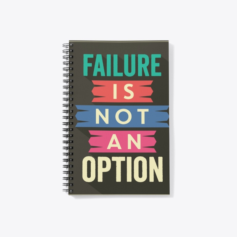 Failure is not an option typography  