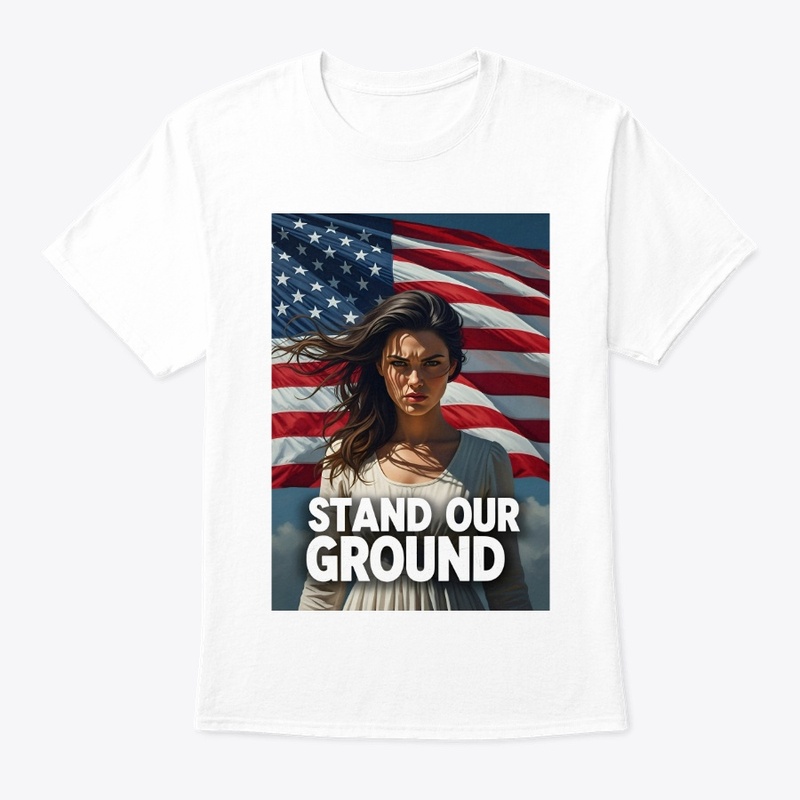 Stand Our Ground - Strength and Freedom