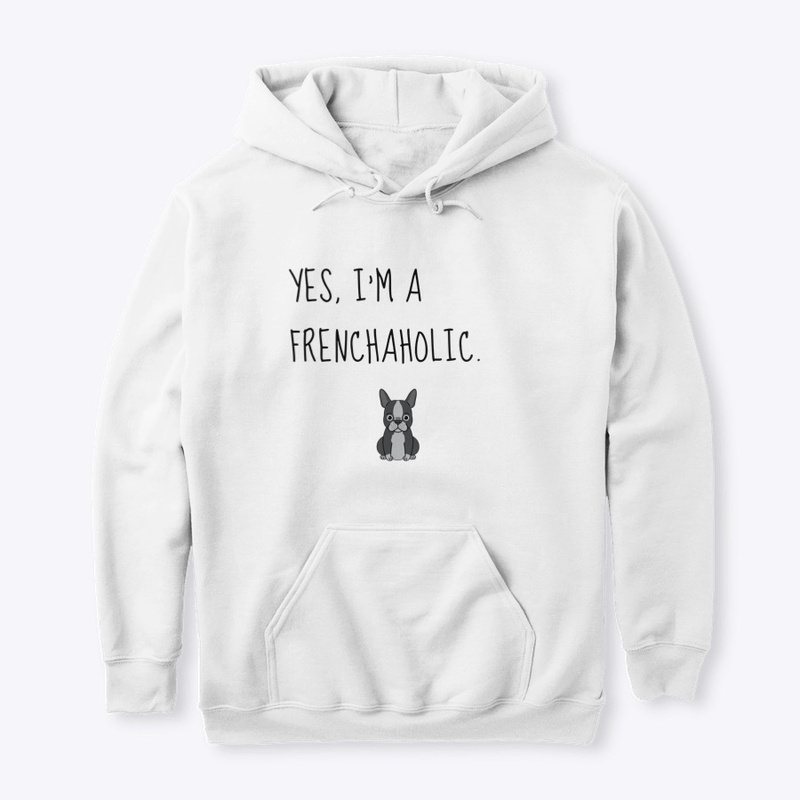 Yes, I'm a Frenchaholic