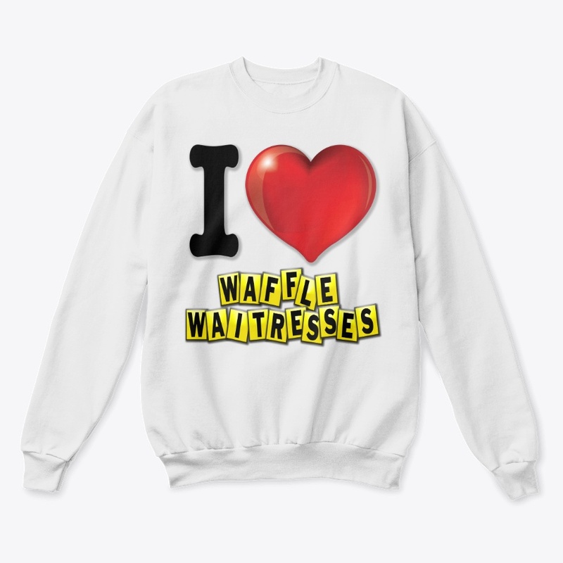 I Love Waffle Waitresses