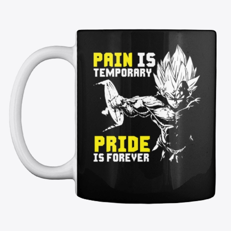 Pain Is Temporary Pride Is Forever