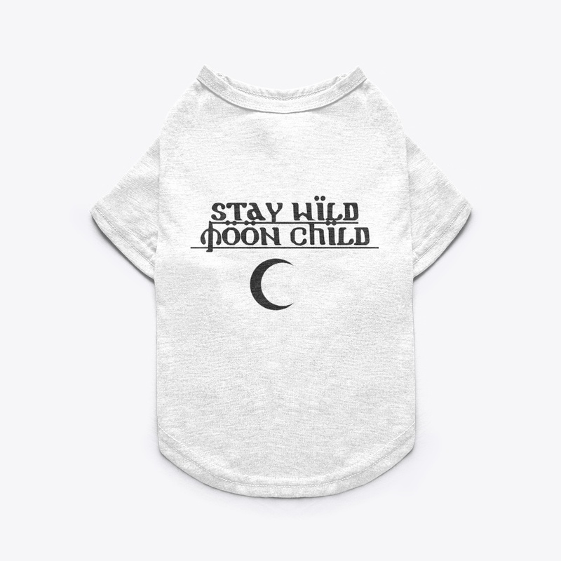 Stay wild Moon child 