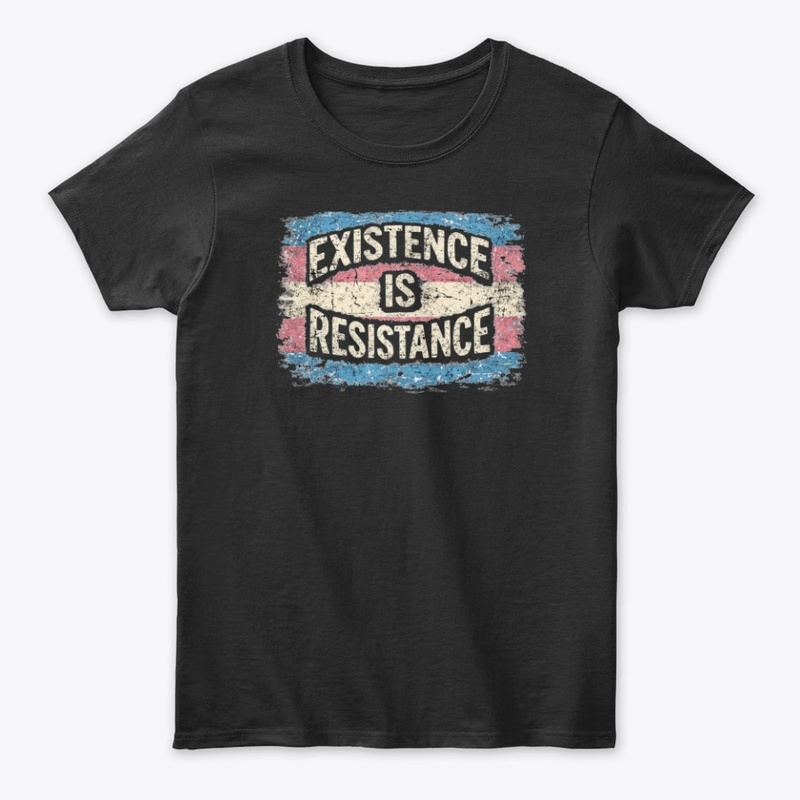 Existence Is Resistance 2.0