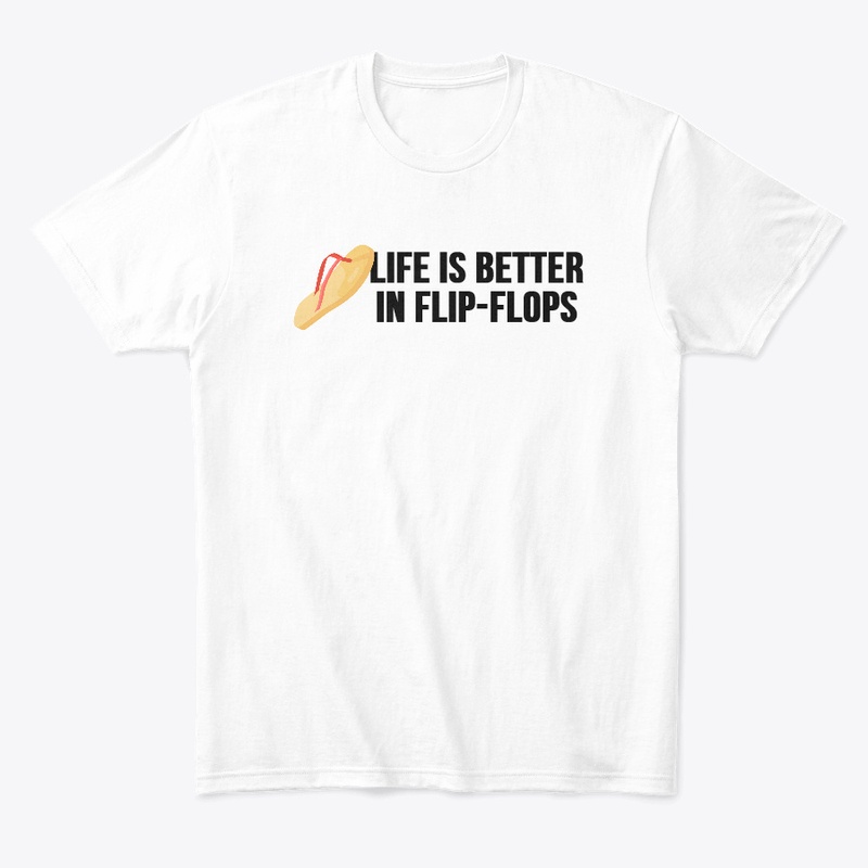 Life is better in flip-flops