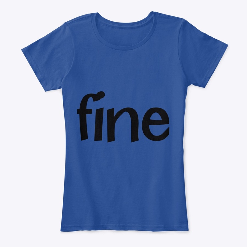 Fine - No question asked