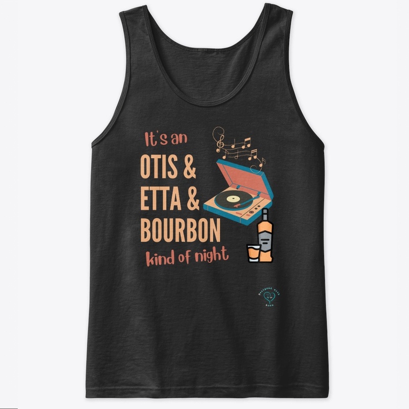 Otis & Etta & Bourbon