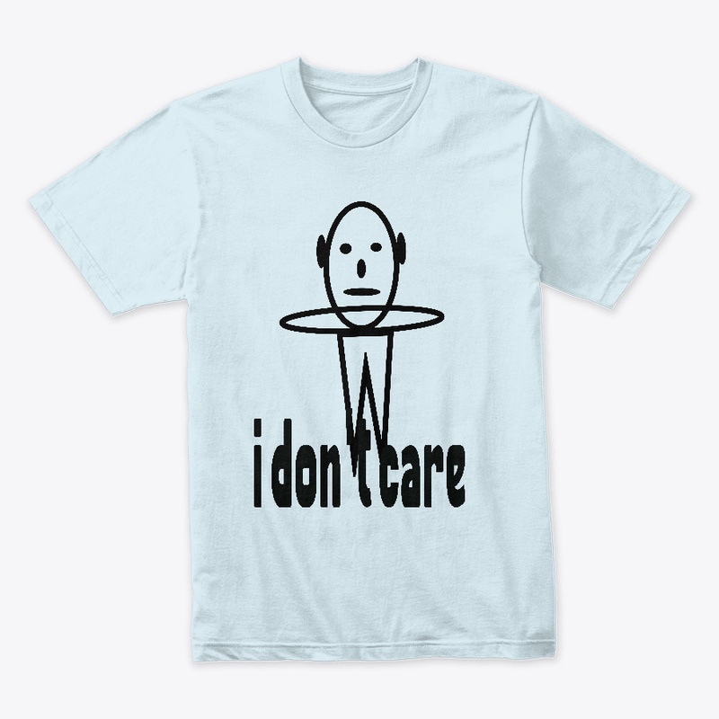 "shirtwxt"  i don't care  Tshirts