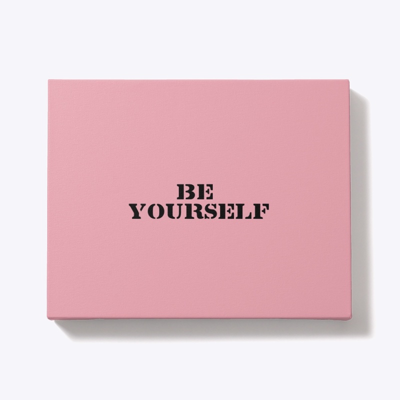 Be your self 
