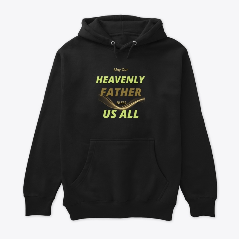 May Our Heavenly Father Bless Us All