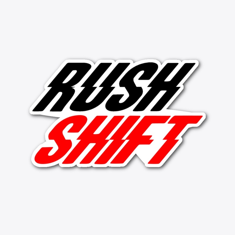 Rush Shift Sticker