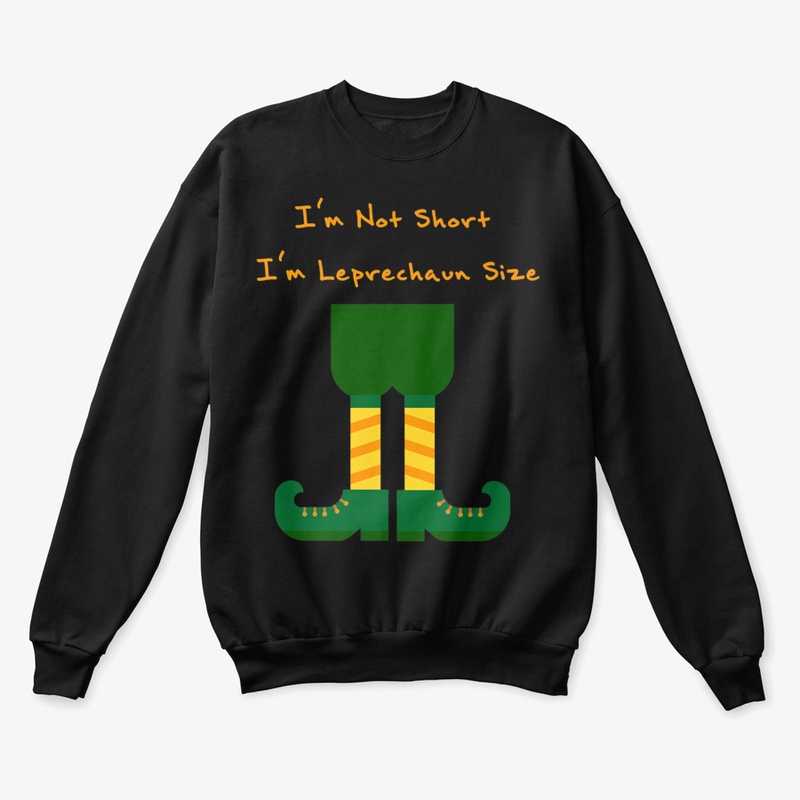 🎁 New I'm Not Short I'm Leprechaun Size