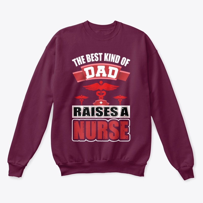 The Best Kind of Dad Nurse T Shirt 