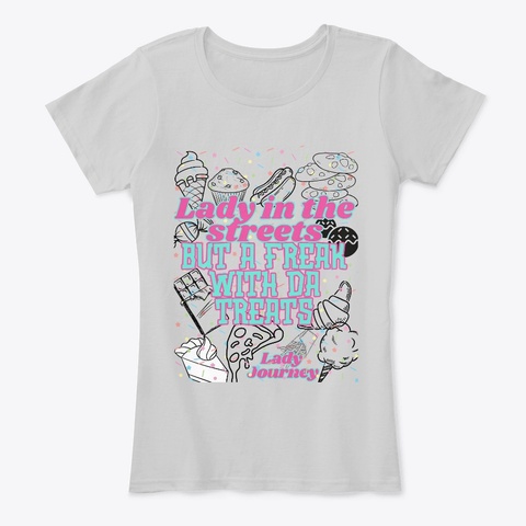 Lady In The Streets... Light Heather Grey T-Shirt Front