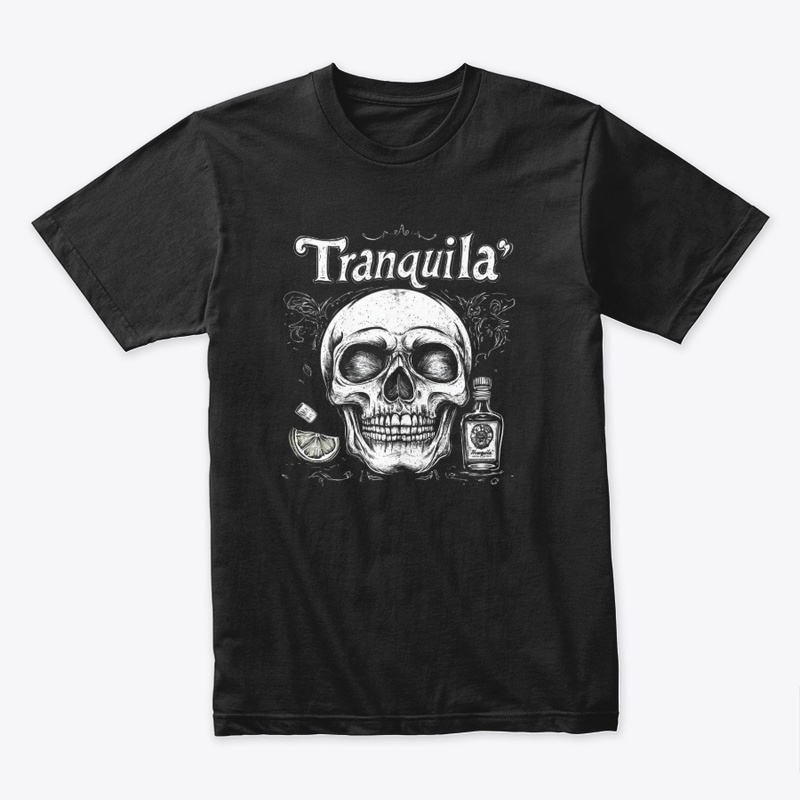 Tranquila – Tequila & Skull Fusion Art