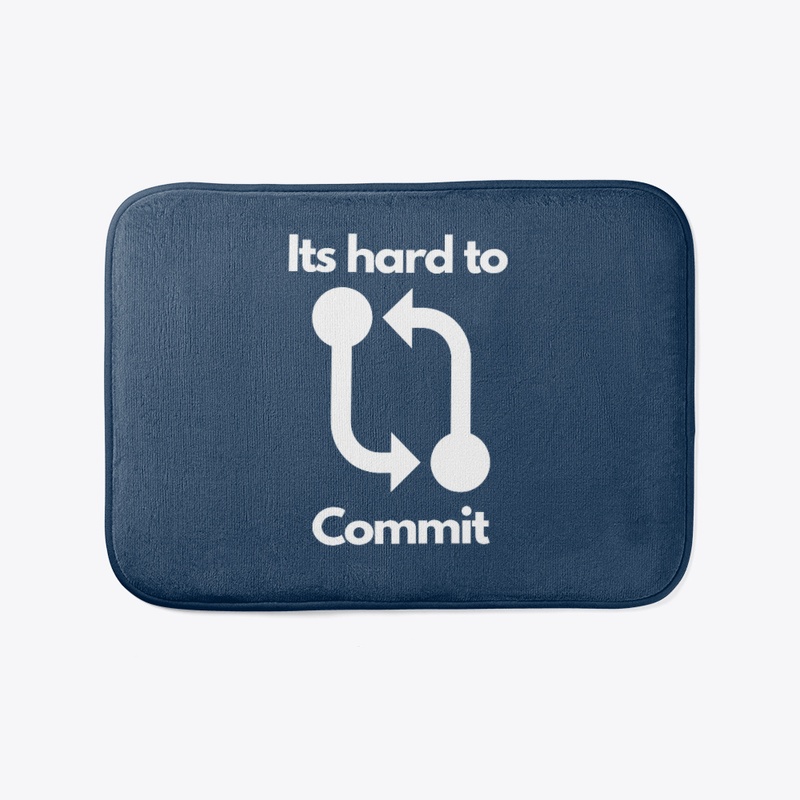 Its hard to commit