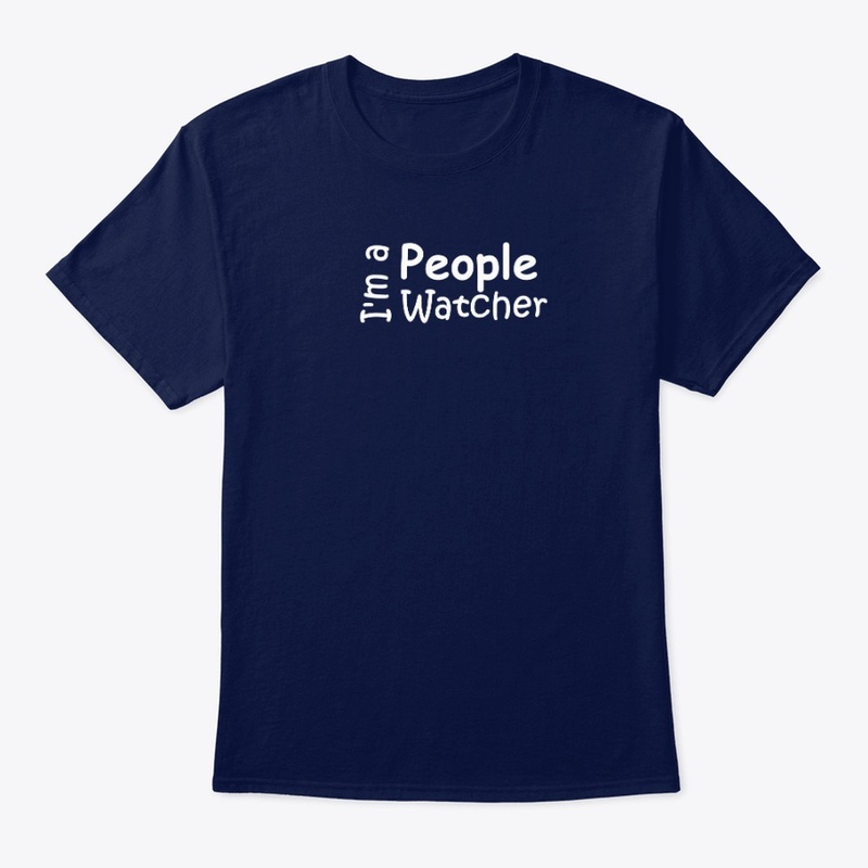 I'm a People Watcher Shirt