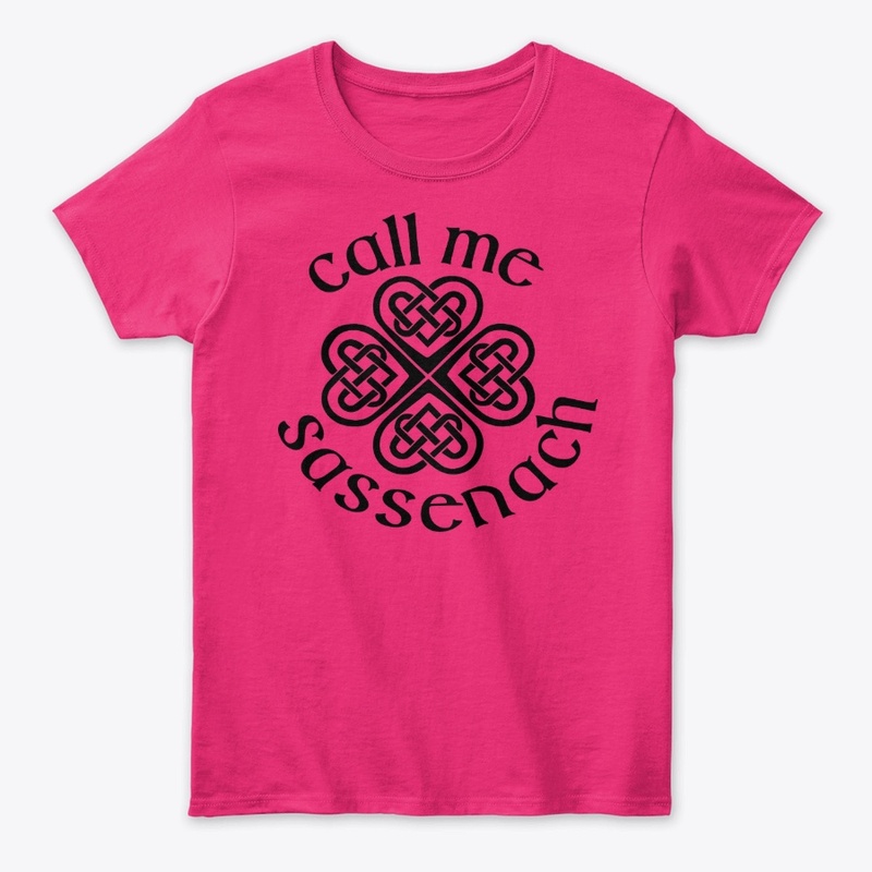 Just Call Me Sassenach Women's T