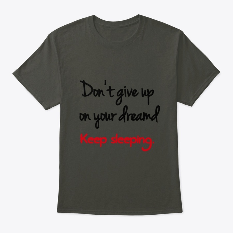 don't give up on your dream 