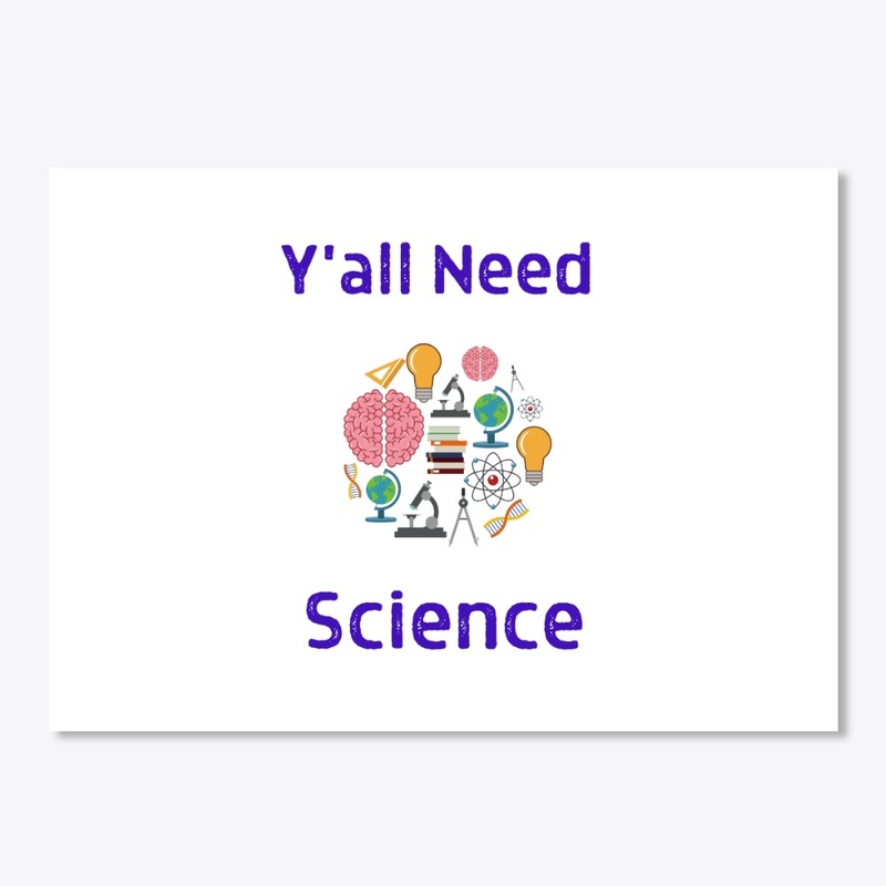 Y'all Need Science 