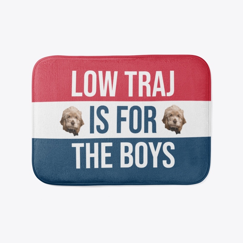 Low Traj is for the Boys