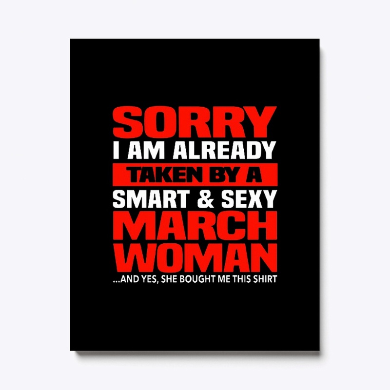 I'm Already Taken By A March Woman