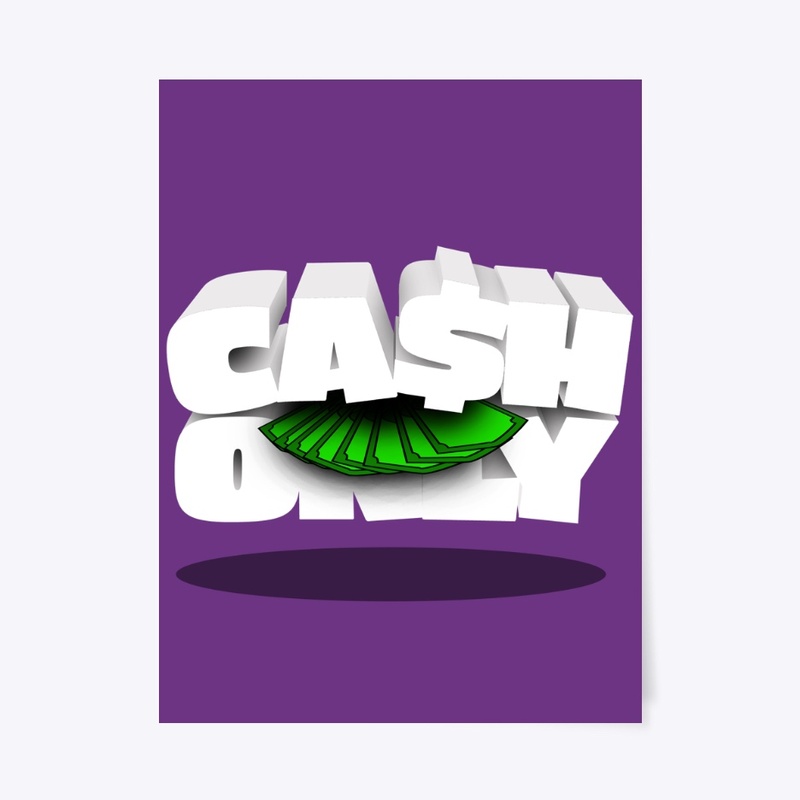 Ca$h Only 