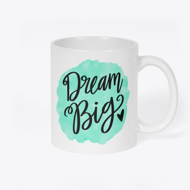 Dream Big