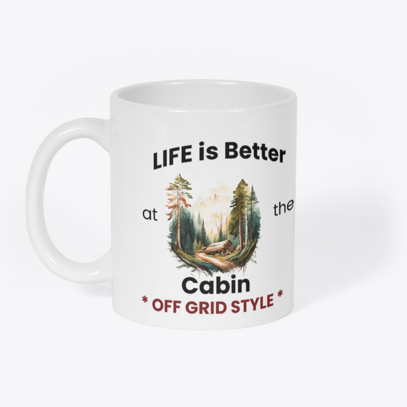 Life is better at the Cabin