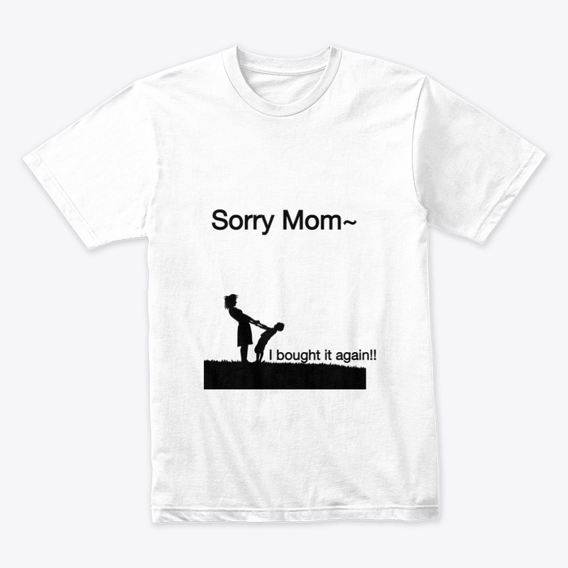 Sorry mom