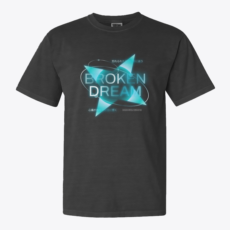 Broken Dream Typography Streetwear Merch