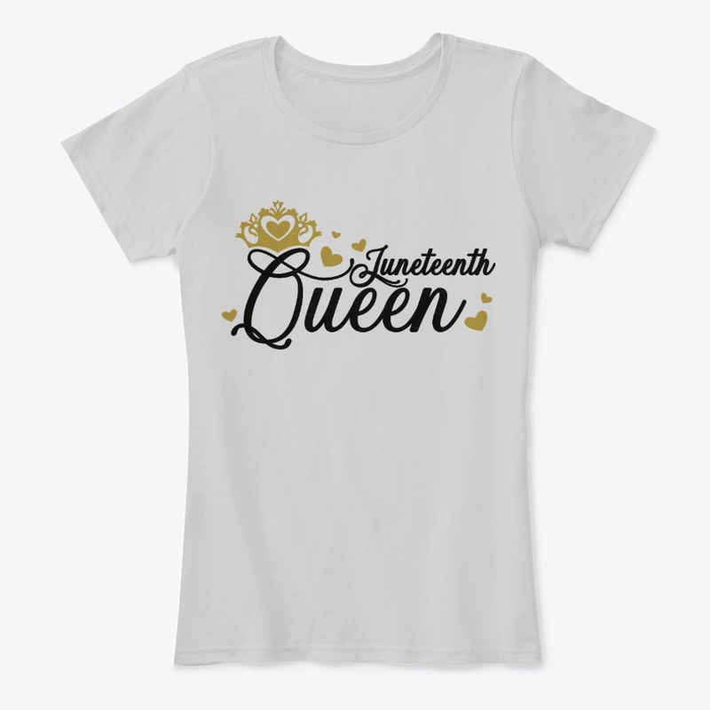 "Juneteenth Queen"| Empowerment t shirt