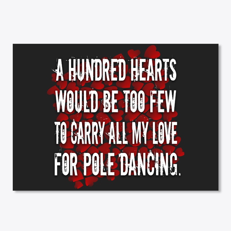 A Hundred Hearts For Pole Dancing