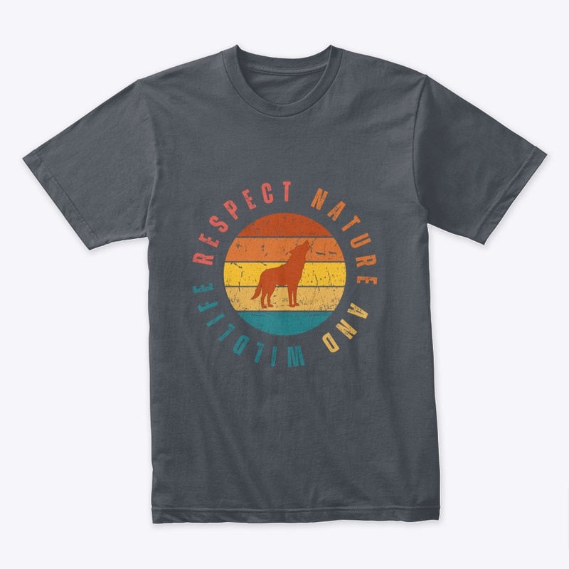 Respect Nature and Wildlife (Wolf Edit.)